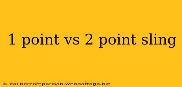 1 point vs 2 point sling