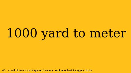 1000 yard to meter