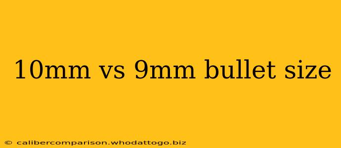 10mm vs 9mm bullet size