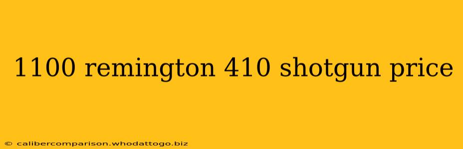 1100 remington 410 shotgun price