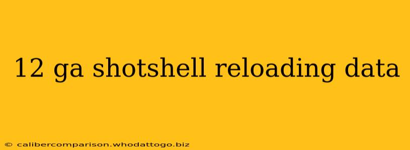 12 ga shotshell reloading data