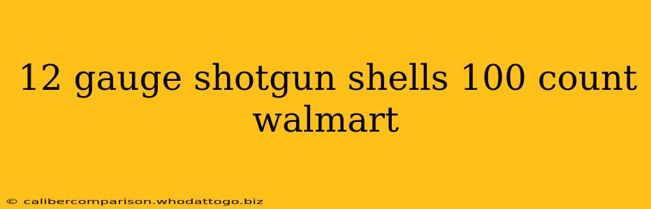 12 gauge shotgun shells 100 count walmart