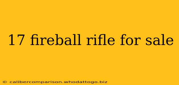 17 fireball rifle for sale