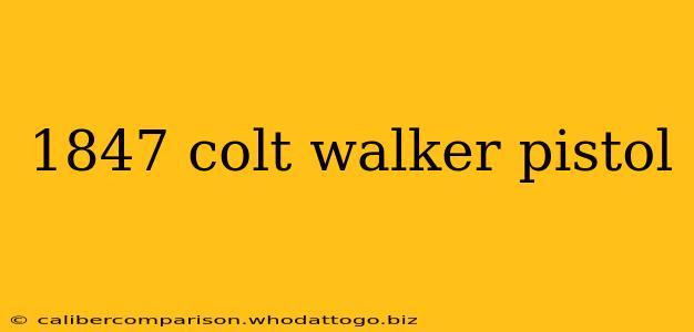 1847 colt walker pistol