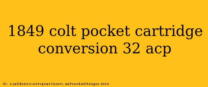 1849 colt pocket cartridge conversion 32 acp