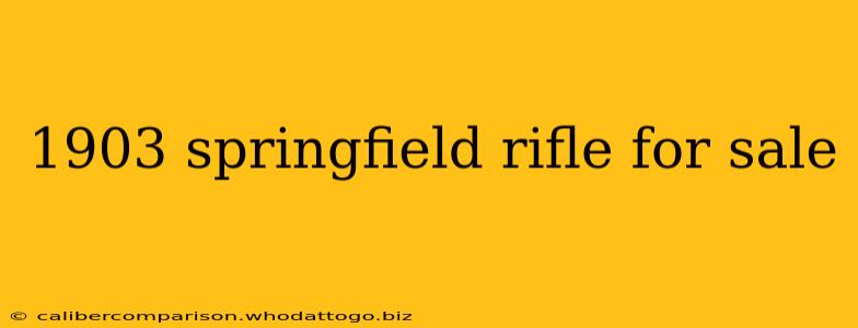 1903 springfield rifle for sale