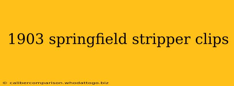 1903 springfield stripper clips