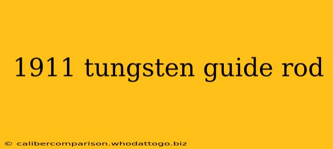 1911 tungsten guide rod