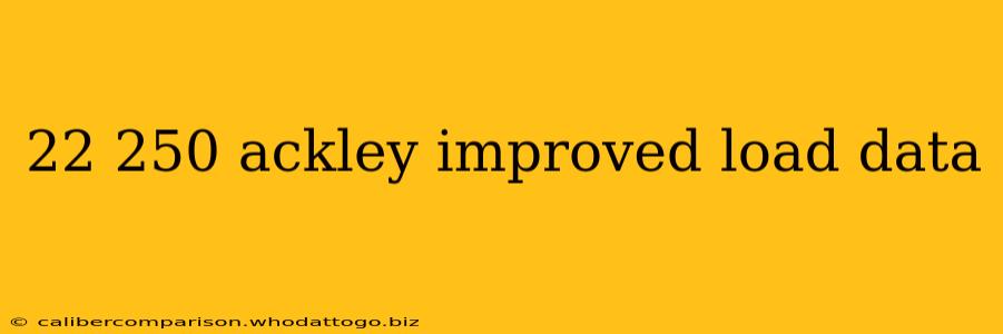 22 250 ackley improved load data