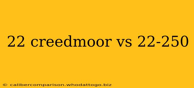 22 creedmoor vs 22-250