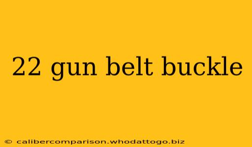 22 gun belt buckle