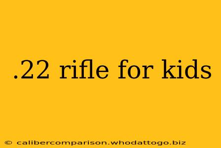 .22 rifle for kids