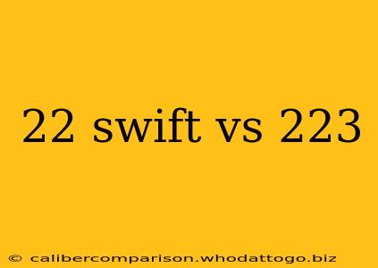 22 swift vs 223