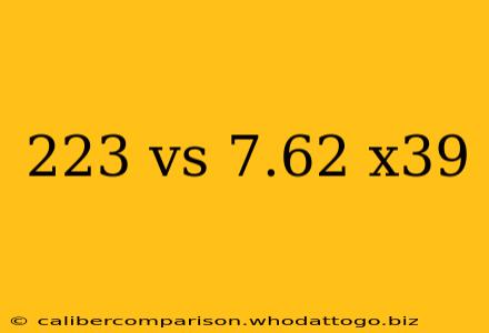 223 vs 7.62 x39