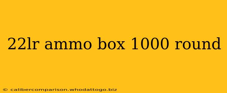 22lr ammo box 1000 round