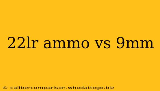 22lr ammo vs 9mm