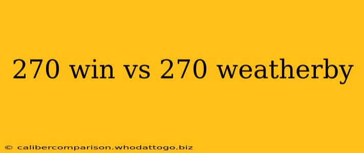 270 win vs 270 weatherby