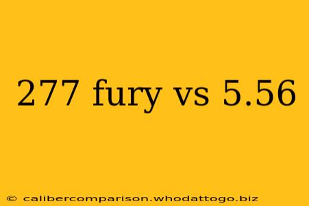 277 fury vs 5.56