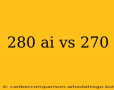 280 ai vs 270