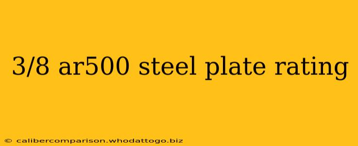 3/8 ar500 steel plate rating