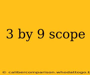 3 by 9 scope