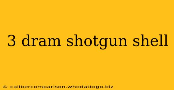 3 dram shotgun shell