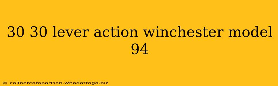 30 30 lever action winchester model 94