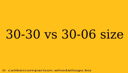 30-30 vs 30-06 size