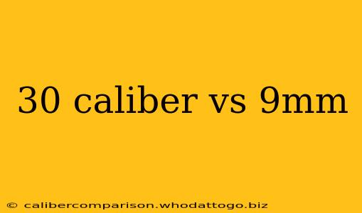 30 caliber vs 9mm