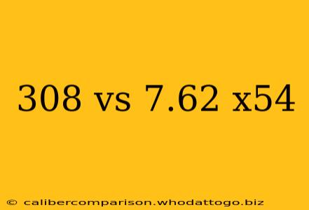 308 vs 7.62 x54