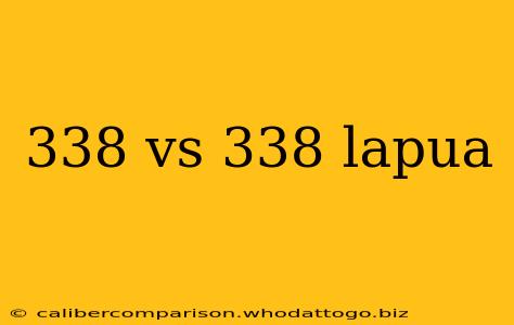 338 vs 338 lapua