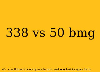 338 vs 50 bmg