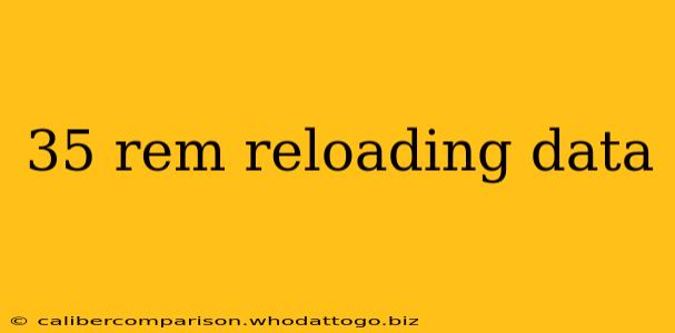 35 rem reloading data