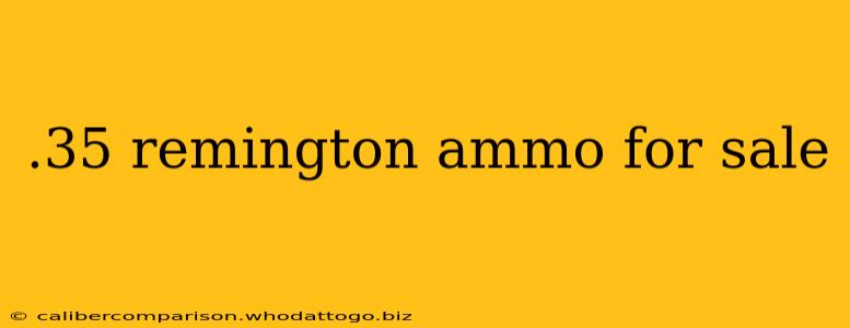 .35 remington ammo for sale