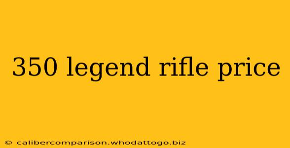 350 legend rifle price