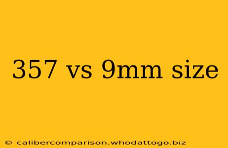 357 vs 9mm size