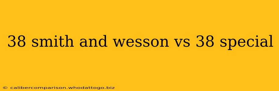 38 smith and wesson vs 38 special