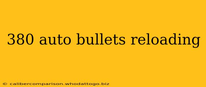 380 auto bullets reloading