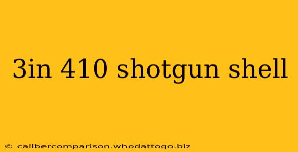 3in 410 shotgun shell