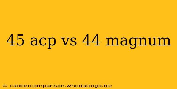 45 acp vs 44 magnum