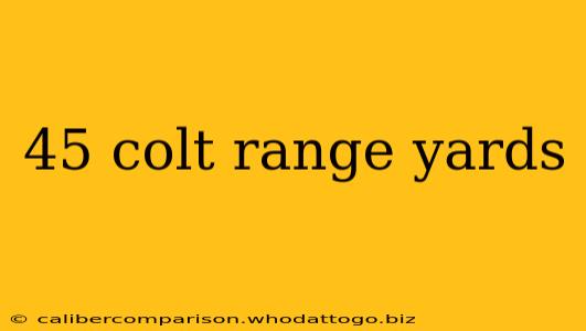 45 colt range yards