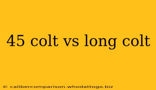 45 colt vs long colt