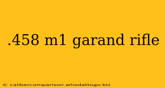 .458 m1 garand rifle