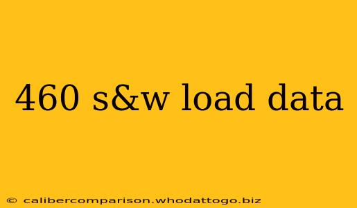 460 s&w load data