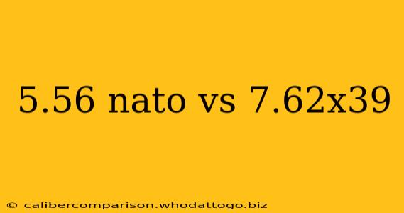 5.56 nato vs 7.62x39