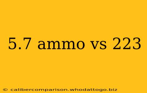 5.7 ammo vs 223