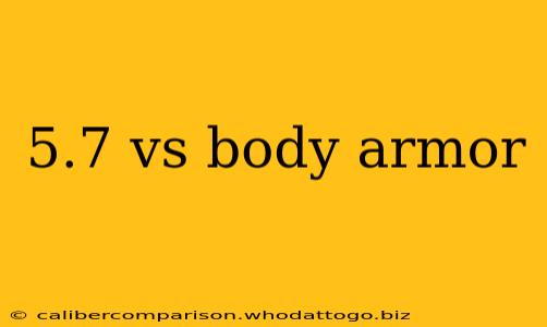 5.7 vs body armor