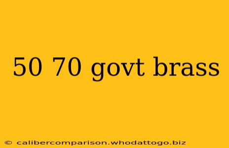 50 70 govt brass