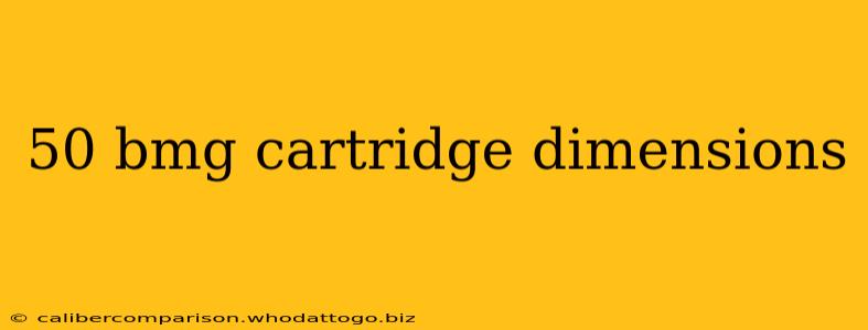 50 bmg cartridge dimensions