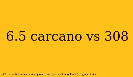 6.5 carcano vs 308